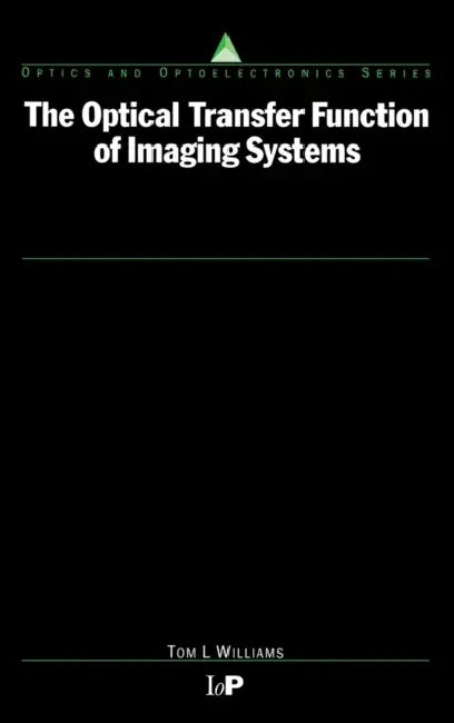 The Optical Transfer Function of Imaging Systems by Thomas Williams