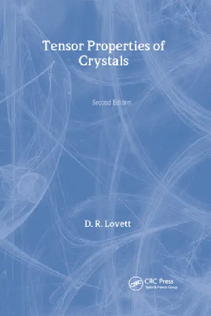 Tensor Properties of Crystals by D. Lovett