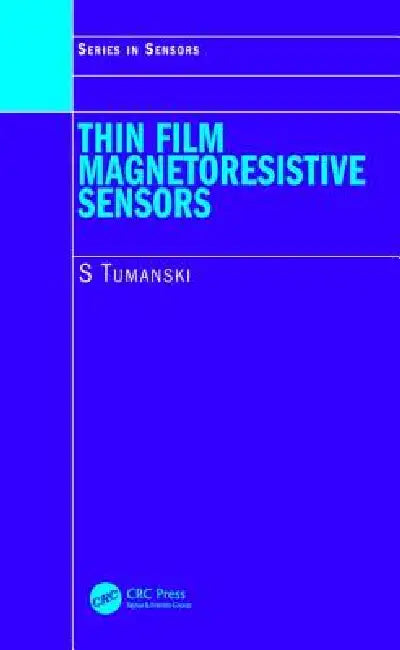 Thin Film Magnetoresistive Sensors by S. Tumanski