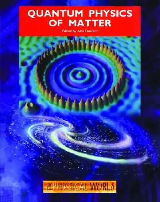 Quantum Physics of Matter by Alan Durrant