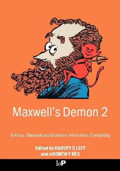Maxwell's Demon 2 Entropy, Classical and Quantum Information, Computing by Harvey Leff