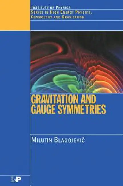 Gravitation and Gauge Symmetries by M. Blagojevic