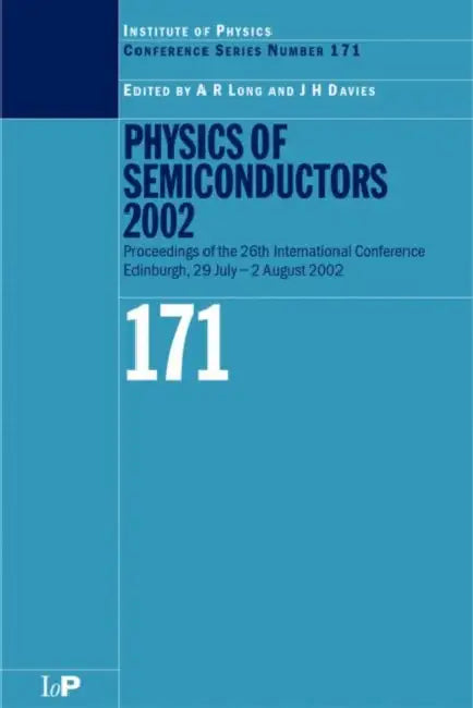 Physics of Semiconductors 2002: Proceedings of the 26th International Conference, Edinburgh, 29 July to 2 August 2002 by A. R.Long