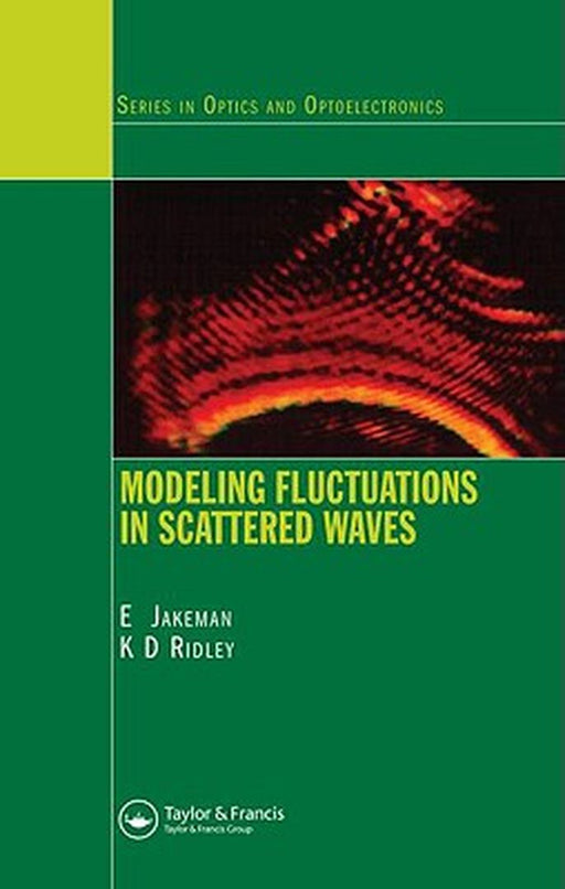 Modeling Fluctuations In Scattered Waves by E. Jakeman, K. D. Ridley