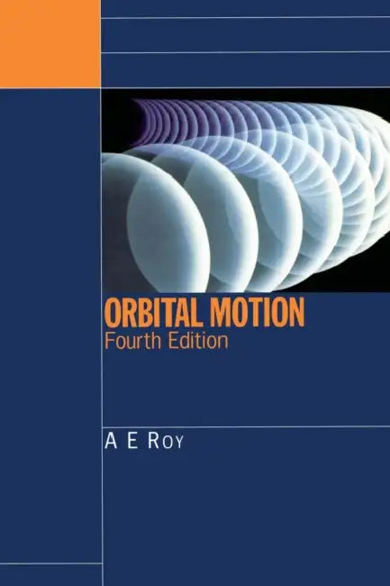 Orbital Motion by A. E. Roy