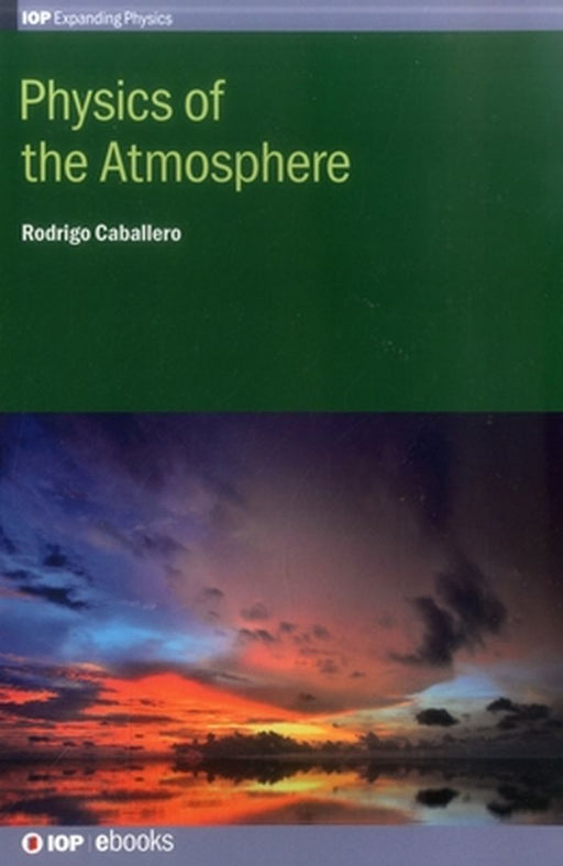 Physics of the Atmosphere by Caballero, Rodrigo