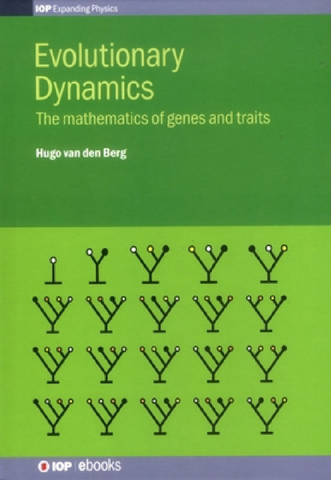 Evolutionary Dynamics: Mathematics by Hugo Van Den Berg