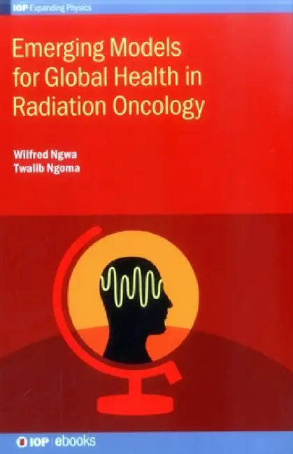 Emerging Models for Global Health by Wilfred Ngwa