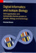 Digital Informatics and Isotopic Biology: Self-Organization and Isotopically Diverse Systems in Physics, Biology and Technology 2016 by Alexander Berezin