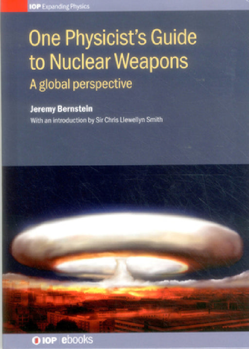 One Physicists Guide to Nuclear by Jeremy Bernstein