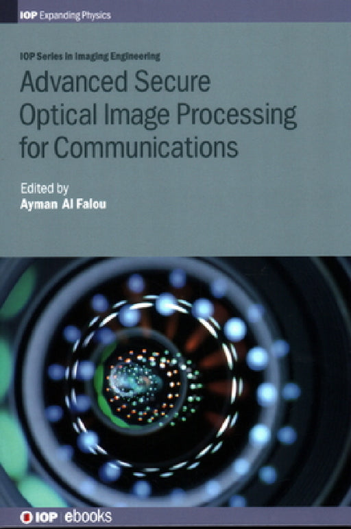 Advanced Secure Optical Image Processing for Communications by Ayman Al Falou