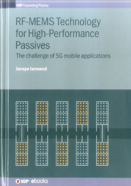Rf-Mems Technology for High-Performance Passives by Jacopo Iannacci