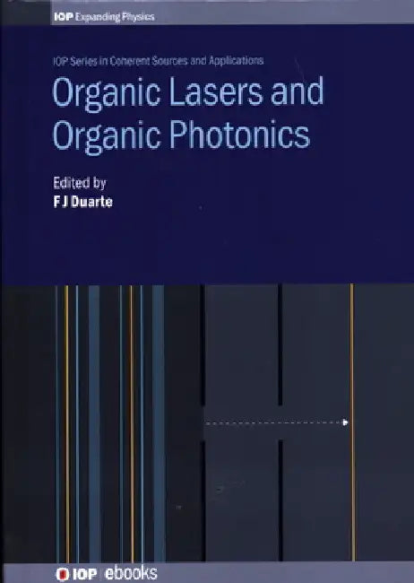 Organic Lasers and Organic Photonics by Frank Duarte