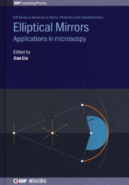 Elliptical Mirrors: Applications in Microscopy by Jian Liu, Chenguang Liu, Yuhang Wang