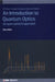 An Introduction to Quantum Optics: An open systems approach by Perry Rice