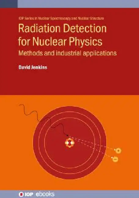 Radiation Detection For Nuclear Physics by David Jenkins