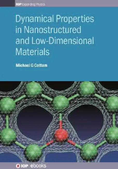 Dynamical Properties In Nanostructured And Lowdimensional Materials by Michael G Cottam