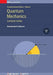 Quantum Mechanics: Lecture notes: Lecture notes by Konstantin K. Likharev
