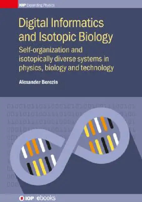 Digital Informatics And Isotopic Biology by Alexander Berezin