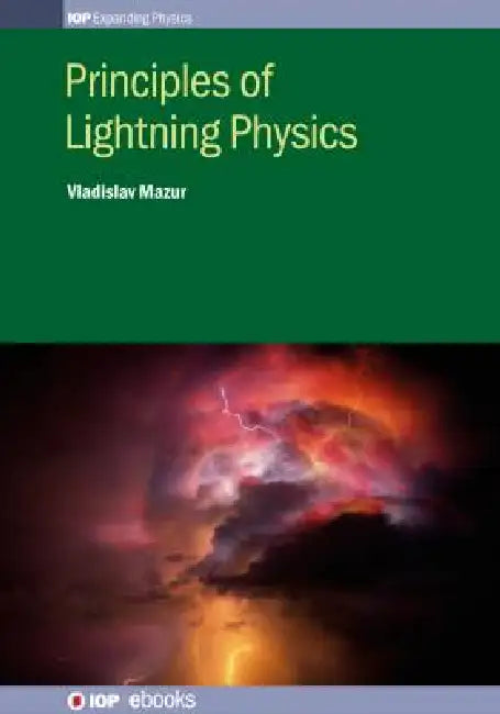 Principles Of Lightning Physics by Vladislav Mazur