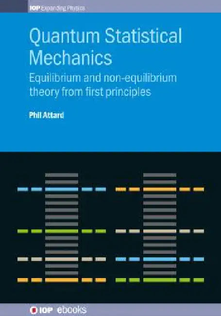 Quantum Statistical Mechanics by Phil Attard