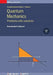 Quantum Mechanics: Problems with solutions: Problems with solutions by Konstantin K. Likharev