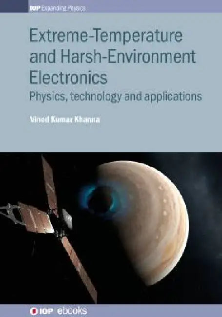 Extremetemperature And Harshenvironment Electronics by Vinod Kumar Khanna