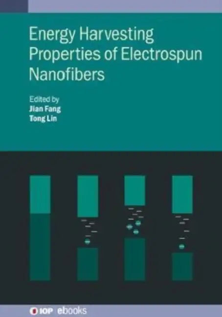 Energy Harvesting Properties of Electrospun Nanofibers by Tong Lin, Jian Fang, Haitao Niu