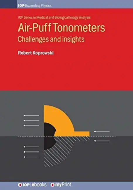 Air-Puff Tonometers: Challenges and insights by Robert Koprowski, Magdalena Jedzierowska, Michele Lanza