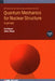 Quantum Mechanics for Nuclear Structure: A Primer by Kris Heyde