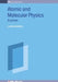 Atomic and Molecular Physics: A primer by Luciano Colombo