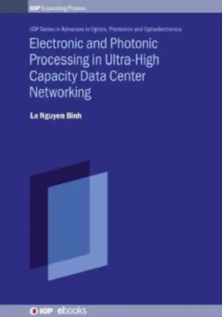 Transmission and Processing for Data Center Networking: Ultra-High Capacity Data Center Networking by Le Nguyen Binh