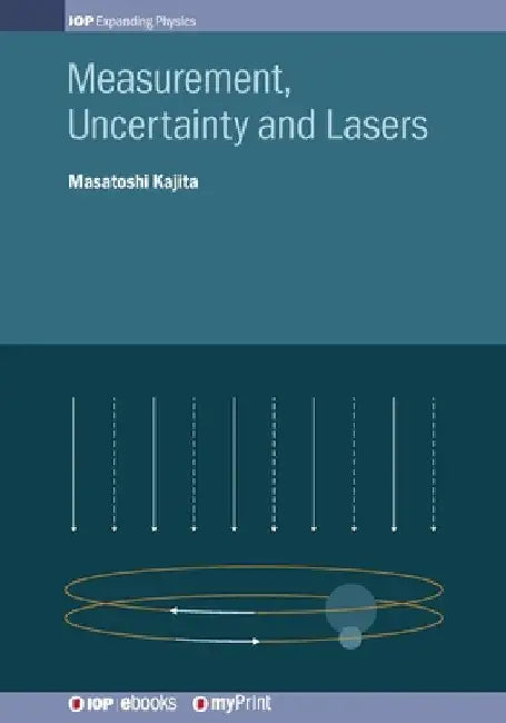 Measurement, Uncertainty and Lasers by Masatoshi Kajita