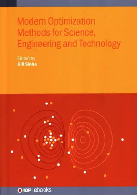 Modern Optimization Methods for Science, Engineering and Technology by G. R. Sinha