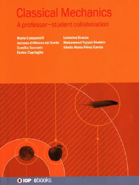 Classical Mechanics: A Professor-Student Collaboration by Mario Campanelli