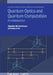 Quantum Optics And Quantum Computation by Dipankar Bhattacharyya
