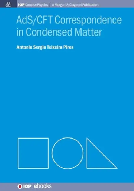 Adscft Correspondence In Condensed Matter by Antonio Sergio Teixeira Pires