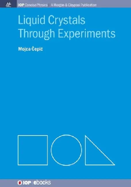 Liquid Crystals Through Experiments by Mojca Epi