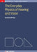 The Everyday Physics Of Hearing And Vision by Benjamin De Mayo