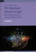 Quantum Nature of Light: From Photon States to Quantum Fluids of Light by Jose Tito Mendonca