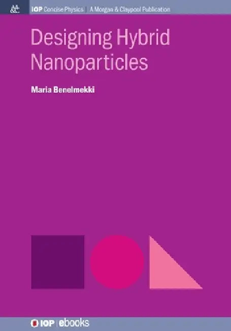 Designing Hybrid Nanoparticles by Maria Benelmekki