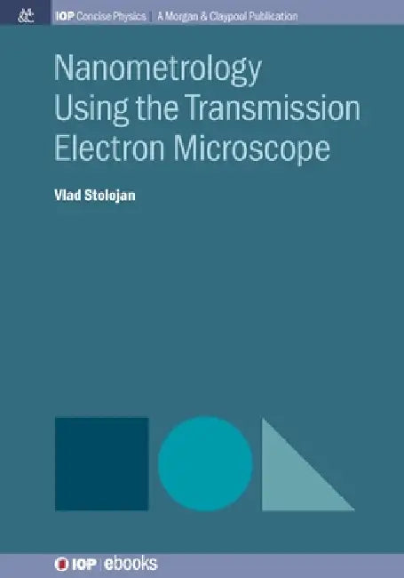 Nanometrology Using The Transmission Electron Microscope by Vlad Stolojan