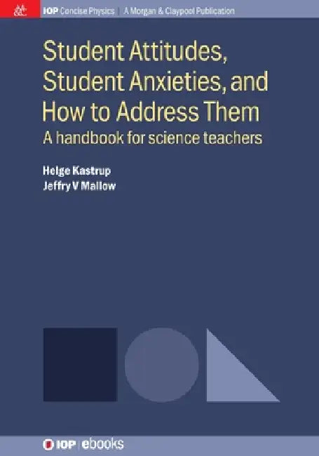 Student Attitudes Student Anxieties And How To Address Them by Helge Kastrup