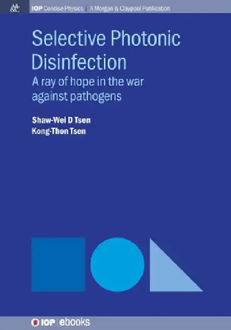 Selective Photonic Disinfection by Shaw-Wei D Tsen
