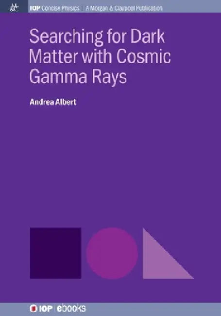Searching For Dark Matter With Cosmic Gamma Rays by Andrea Albert