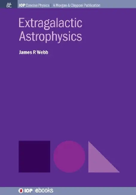 Extragalactic Astrophysics by James R Webb