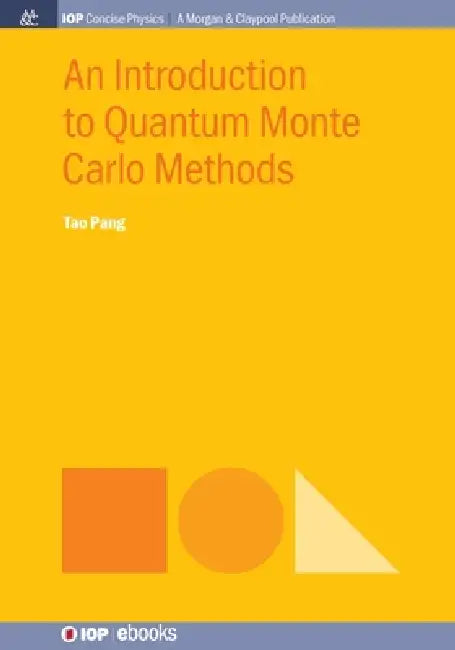 An Introduction To Quantum Monte Carlo Methods by Tao Pang
