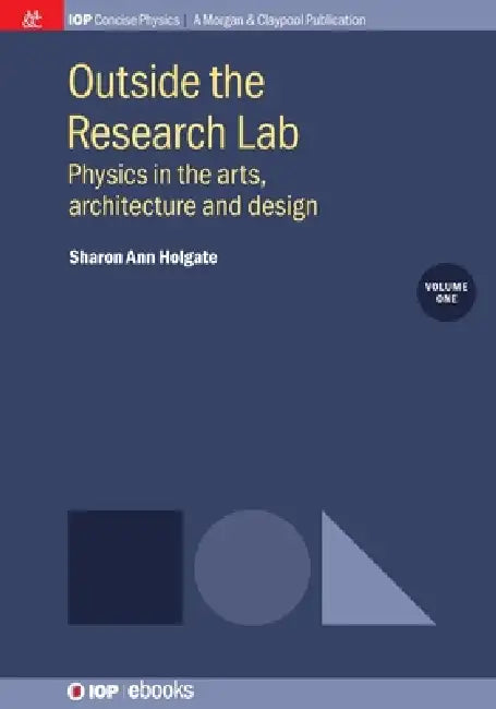 Outside The Research Lab Volume 1 by Sharon Ann Holgate
