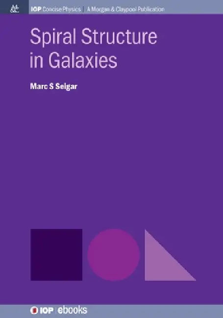 Spiral Structure In Galaxies by Marc S Seigar