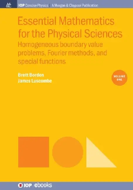 Essential Mathematics For The Physical Sciences by Brett Borden
